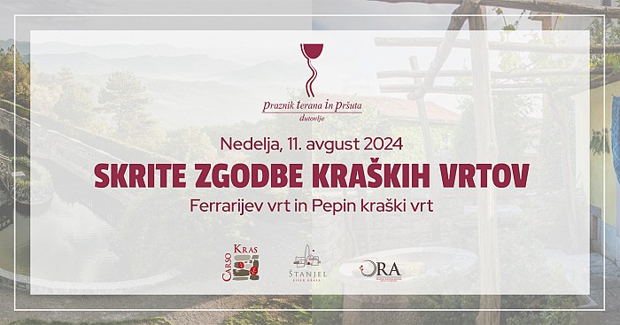 Skrite zgodbe kraških vrtov: Ferrarijev vrt in Pepin kraški vrt